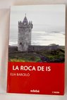 La roca de Is / Elia Barcel