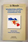 Yugoslavia orígenes de un conflicto / Bernard Féron