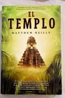 El templo / Matthew Reilly
