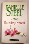 Una entrega especial / Danielle Steel