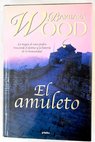 El amuleto / Barbara Wood