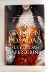 La leyenda de La Peregrina / Carmen Posadas