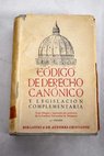 Cdigo de Derecho Cannico y legislacin complementaria texto latino y versin castellana con jurisprudencia y comentarios