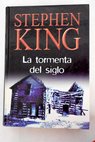 La tormenta del siglo / Stephen King