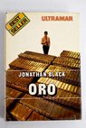 Oro / Jonathan Black