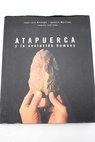 Atapuerca y la evolucin humana Museo Arqueolgico Nacional diciembre 2005 marzo 2006