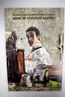 Exposicin homenaje en el primer centenario de la muerte de Henri de Toulouse Lautrec