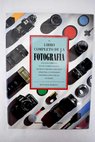 El libro completo de la fotografía / Malcolm Birkitt