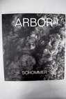 Arbor / Alberto Schommer