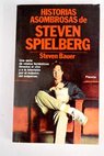 Historias asombrosas de Steven Spielberg / Steven Bauer