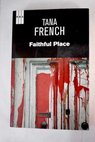 Faithful Place / Tana French