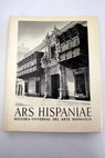 Ars Hispaniae historia universal del arte hispnico tomo XXI arte en Amrica y Filipinas / Enrique Marco Dota