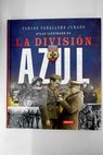 Atlas ilustrado de la División Azul / Carlos Caballero Jurado