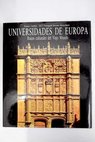 Universidades de Europa raíces culturales del viejo mundo / Franco Cardini