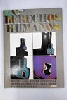 Los derechos humanos / Antonio Hernández Palacios