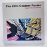The 20th century poster design of the avant garde / Ades Dawn Brown Robert K Friedman Mildred S Walker Art Center