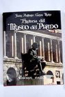 Historia del Museo del Prado 1819 1969 / Juan Antonio Gaya Nuo