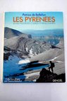Les Pyrénées / Patrice de Bellefon