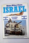 Modern military powers Israel / Gander Terry Morse Stan Ireland Bernard Jackson Paul A Fretwell Keith