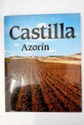 Castilla / José Azorín Martinez Ruiz