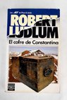 El cofre de Constantina / Robert Ludlum
