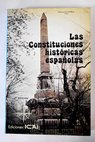 Las constituciones históricas españolas un análisis histórico jurídico / Francisco Fernández Segado