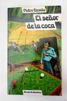 El señor de la coca / Pedro Casals Aldama