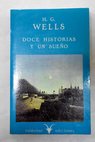 Doce historias y un sueo / H G Wells