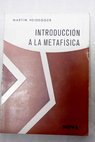 Introduccin a la Metafsica / Martin Heidegger