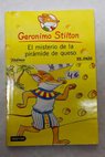 El misterio de la pirmide de queso / Geronimo Stilton