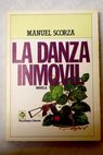 La danza inmvil / Manuel Scorza