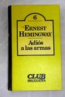 Adis a las armas / Ernest Hemingway