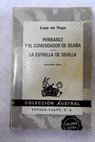 Peribáñez y el comendador de Ocaña La estrella de Sevilla / Lope de Vega