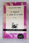 El tragaluz El sueo de la razn / Antonio Buero Vallejo