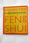 El libro minúsculo del Feng Shui / Lillian Too