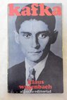 Franz Kafka en testimonios personales y documentos grficos / Klaus Wagenbach