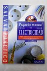 Pequeño manual de la electricidad / Christian Pessey