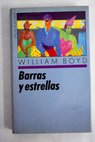 Barras y estrellas / William Boyd