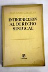 Introducción al Derecho sindical / Juan García Abellán