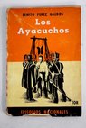 Los Ayacuchos / Benito Prez Galds