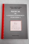 Manual de gastroenterología pediátrica / Federico Arguelles Martín