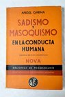 Sadismo y masoquismo en la conducta humana / Ángel Garma