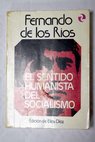 El sentido humanista del socialismo / Fernando de los Ríos