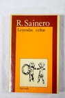 Leyendas celtas en la literatura irlandesa / Ramón Sainero