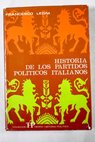 Historia de los partidos polticos italianos / Francesco Leoni