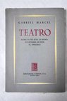 Teatro / Gabriel Marcel
