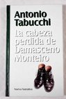 La cabeza perdida de Damasceno Monteiro / Antonio Tabucchi