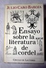 Ensayo sobre la literatura de cordel / Julio Caro Baroja