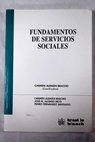 Fundamentos de servicios sociales / Carmen Alemn Bracho