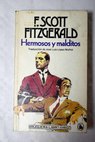 Hermosos y malditos / Francis Scott Fitzgerald
